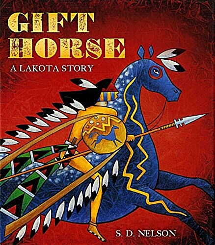 Gift Horse: A Lakota Story (Paperback)