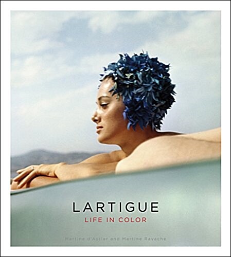 Lartigue: Life in Color (Hardcover)