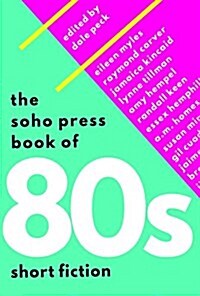 The Soho Press Book of 80s Short Fiction (Paperback)