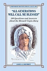 All Generations Will Call Me Blessed (Paperback)