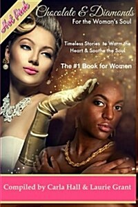 Chocolate and Diamonds for the Womans Soul: Timeless Treasures to Warm the Heart and Soothe the Soul (Paperback)
