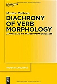 Diachrony of Verb Morphology: Japanese and the Transeurasian Languages (Hardcover)