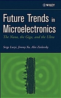 Future Trends In Microelectronics (Hardcover)