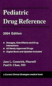 Pediatric Drug Reference, 2004 Edition (Paperback)