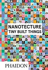 Nanotecture : Tiny Built Things (Hardcover)