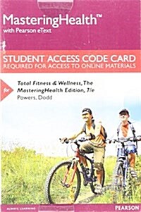 Mastering Health with Pearson Etext -- Standalone Access Card -- For Total Fitness & Wellness, the Mastering Health Edition (Hardcover, 7)
