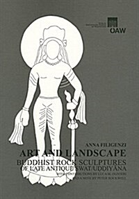 Art as Landscape: Buddhist Rock Sculptures of Late Antique Swat/Uddiyana (Paperback)