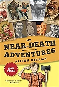 [중고] My Near-Death Adventures (99% True!) (Paperback)