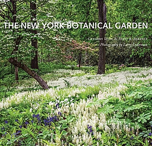 The New York Botanical Garden: Revised and Updated Edition (Hardcover)