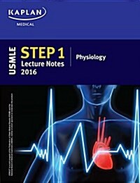 USMLE Step 1 Lecture Notes 2016: Physiology (Paperback)