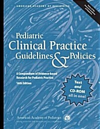 Pediatric Clinical Practice Guidelines & Policies: A Compendium of Evidence-Based Research for Pediatric Practice (Paperback, 16)