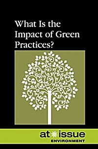 What Is the Impact of Green Practices? (Library Binding)
