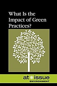 What Is the Impact of Green Practices? (Paperback)