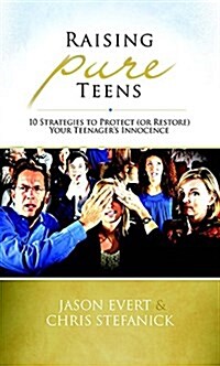 Raising Pure Teens (Paperback)