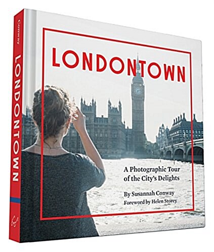 Londontown: A Photographic Tour of the Citys Delights (Hardcover)