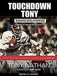 Touchdown Tony: Running with a Purpose (Audio CD, CD)