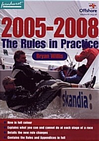 The Rules in Practice, 2005-2008 (Paperback, New)
