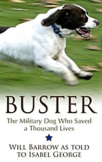 Buster: The Military Dog Who Saved a Thousand Lives (Hardcover)