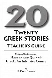Twenty Greek Stories (Paperback, Teachers Guide)