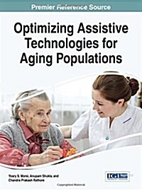 Optimizing Assistive Technologies for Aging Populations (Hardcover)