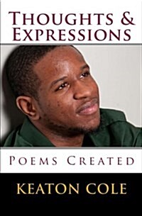 Thoughts & Expressions: Poems Created (Paperback)