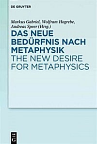 Das Neue Bed?fnis Nach Metaphysik / The New Desire for Metaphysics (Hardcover)