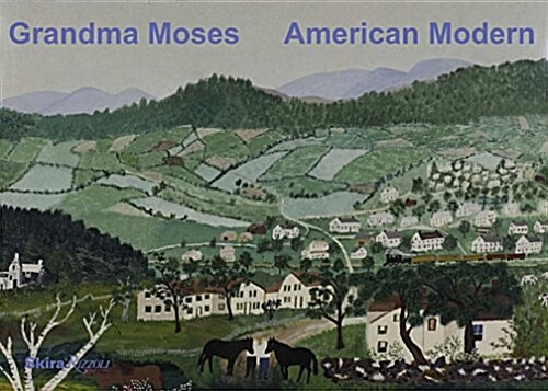 Grandma Moses: American Modern (Hardcover)