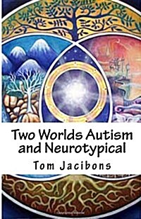 Two Worlds Autism and Neurotypical (Paperback, Large Print)