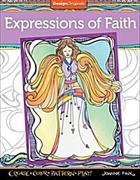 Expressions of Faith Coloring Book: Create, Color, Pattern, Play! (Paperback)