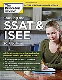 Cracking the SSAT & ISEE, 2017 Edition (Paperback, 2017)