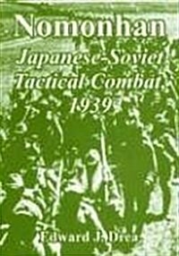 Nomonhan: Japanese-Soviet Tactical Combat, 1939 (Paperback)