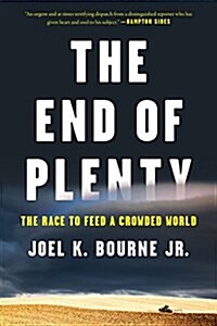 The End of Plenty: The Race to Feed a Crowded World (Paperback)