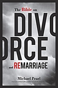 The Bible on Divorce and Remarriage (Paperback)