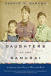 Daughters of the Samurai: A Journey from East to West and Back (Paperback)