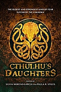 Cthulhus Daughters: Stories of Lovecraftian Horror (Paperback)