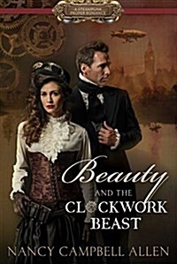 Beauty and the Clockwork Beast (Paperback)