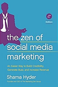 [중고] The Zen of Social Media Marketing: An Easier Way to Build Credibility, Generate Buzz, and Increase Revenue (Paperback)