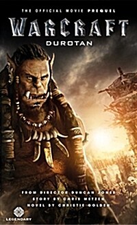 Warcraft: Durotan: The Official Movie Prequel (Paperback)