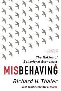 Misbehaving: The Making of Behavioral Economics (Paperback)