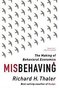 Misbehaving: The Making of Behavioral Economics (Paperback)