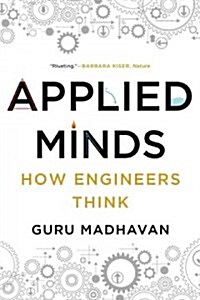 Applied Minds: How Engineers Think (Paperback)
