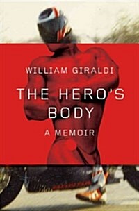 The Heros Body: A Memoir (Hardcover)