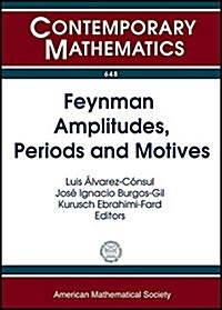 Feynman Amplitudes, Periods and Motives (Paperback)