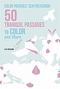 Color Yourself Zen Postcards: 50 Tranquil Passages to Color and Share (Paperback)