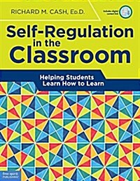 Self-Regulation in the Classroom: Helping Students Learn How to Learn (Paperback, First Edition)