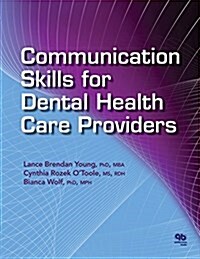 Communication Skills for Dental Health Care Providers (Hardcover)