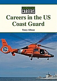Careers in the Us Coast Guard (Hardcover)