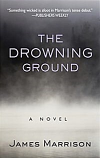 The Drowning Ground (Hardcover, Large Print)