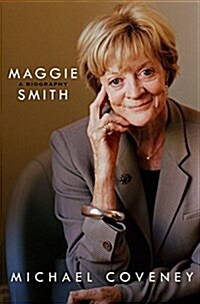 Maggie Smith: A Biography (Hardcover)