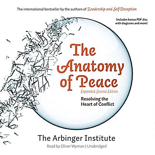 The Anatomy of Peace, Expanded Second Edition: Resolving the Heart of Conflict (MP3 CD)